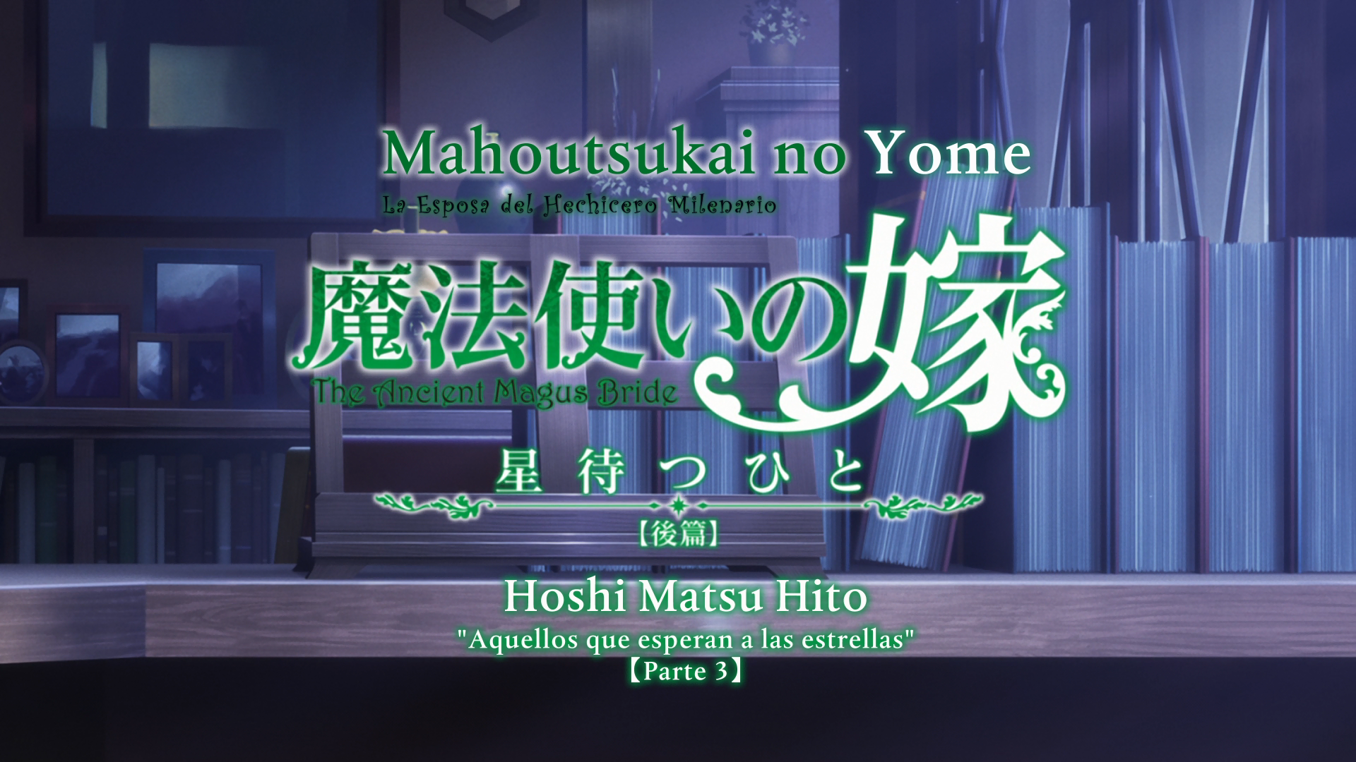 Mahoutsukai no Yome: Hoshi Matsu Hito (AnimeTeam)